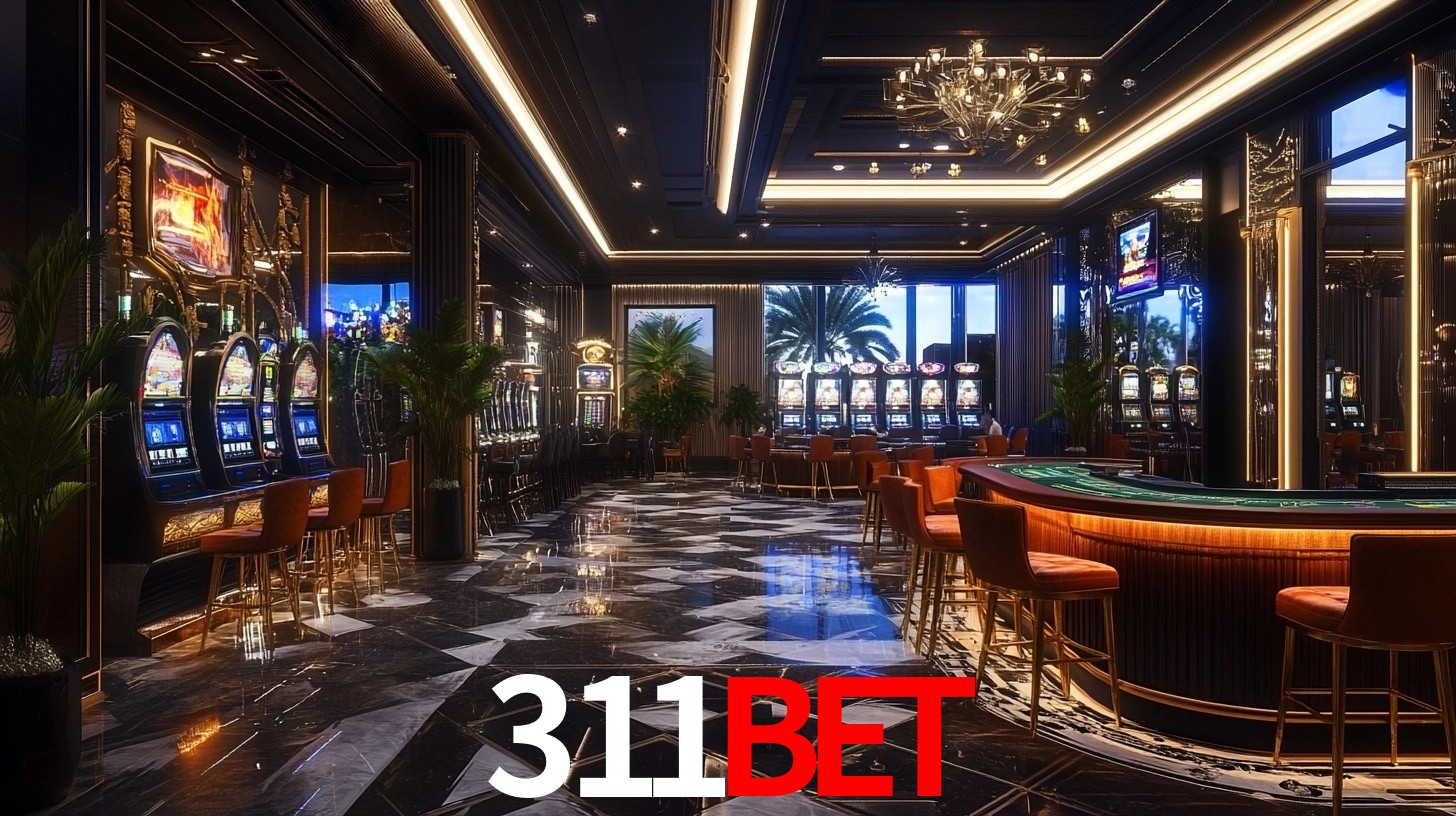Explore as vantagens do 311bet: serviço profissional e confiabilidade